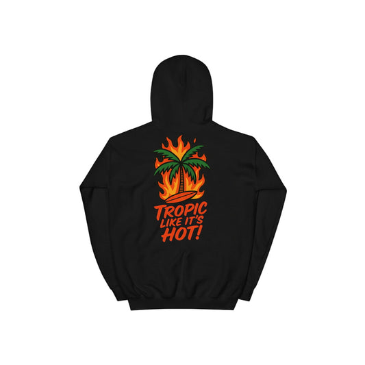 Tropic Like It's Hot Hoodie